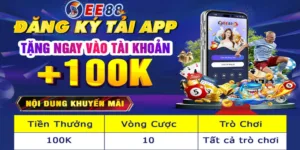 EE88 tặng 100k: Chương trình khuyến mãi hấp dẫn dành cho người chơi mới